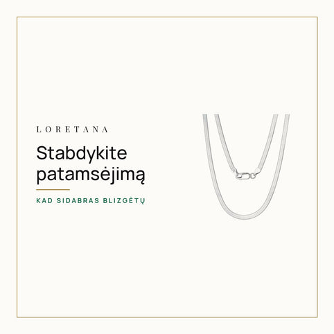 Stabdykite patamsėjimą — Kad sidabras blizgėtų · Loretana