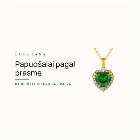 Papuošalai pagal prasmę — Ką reiškia kiekviena spalva · Loretana