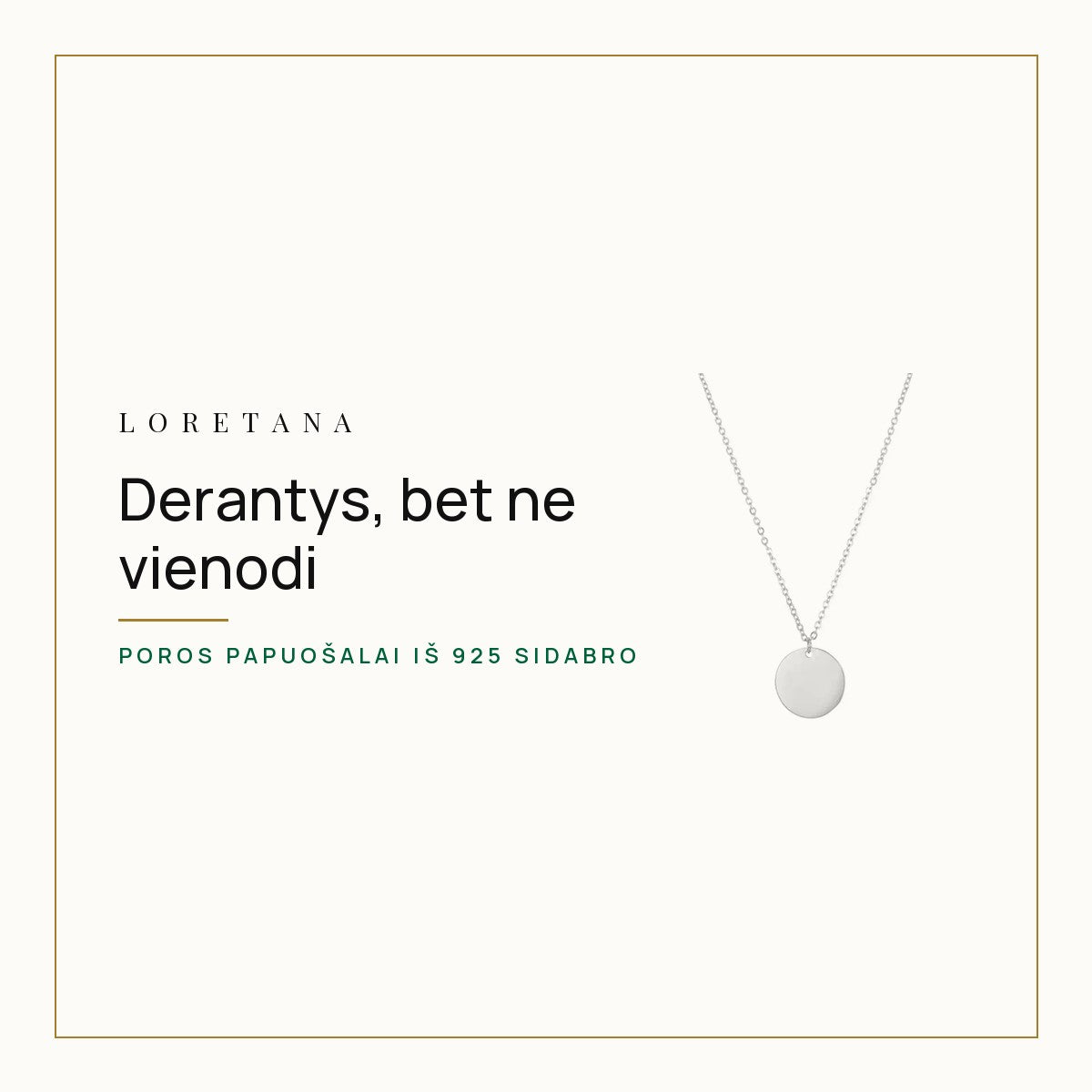 Kokie poros papuošalai tinka abiem? · Loretana