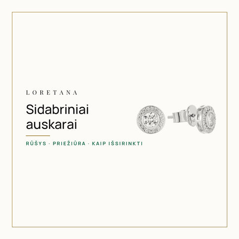 Sidabriniai auskarai — Rūšys · Priežiūra · Kaip išsirinkti · Loretana