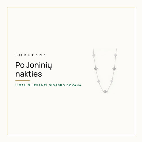 Po Joninių nakties — Ilgai išliekanti sidabro dovana · Loretana