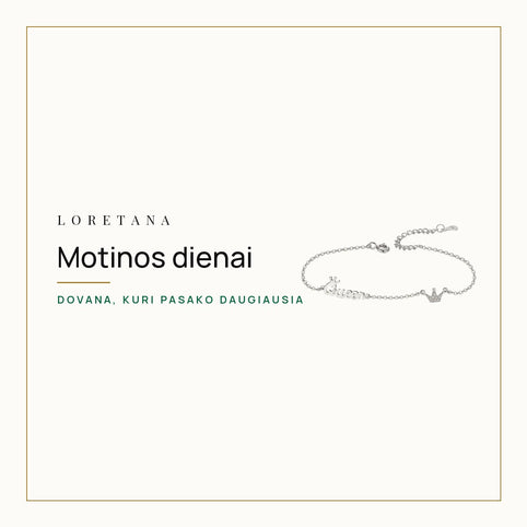 Motinos dienai — Dovana, kuri pasako daugiausia · Loretana