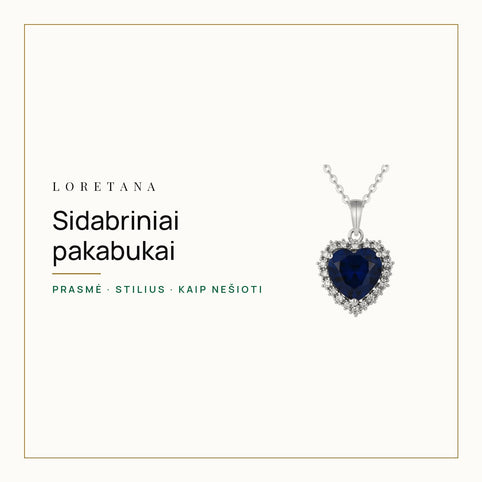 Sidabriniai pakabukai — Prasmė · Stilius · Kaip nešioti · Loretana