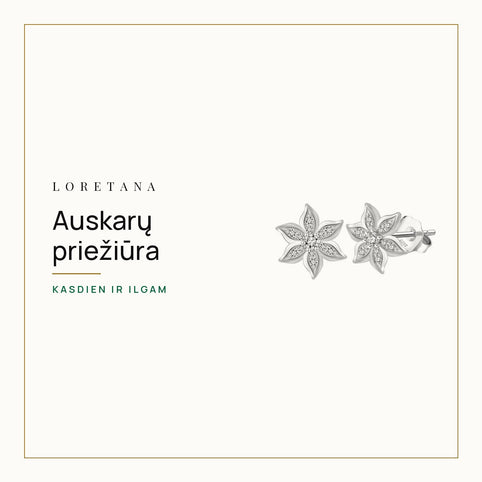 Auskarų priežiūra — Kasdien ir ilgam · Loretana