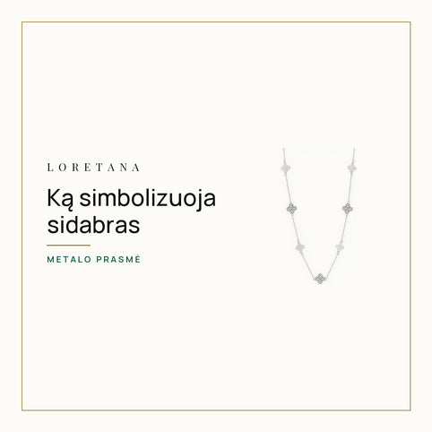 Ką simbolizuoja sidabras — Metalo prasmė · Loretana