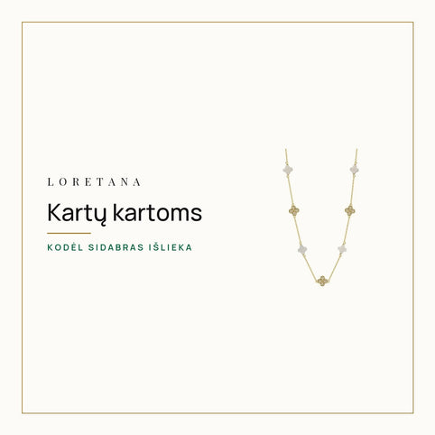 Kartų kartoms — Kodėl sidabras išlieka · Loretana